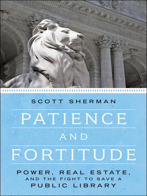 Title details for Patience and Fortitude by Scott Sherman - Available